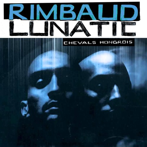 RIMBAUD LUNATIC / Intro