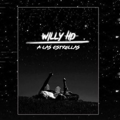 Willy HD - A Las Estrellas (AUDIO)