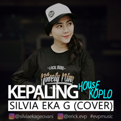 SILVIA EKA G - KEPALING (KOPLO COVER) | EvP