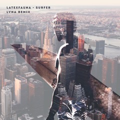 Latexfauna - Surfer (LVNA Remix)