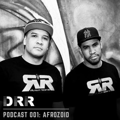DRR Podcast 001 - Afrozoid