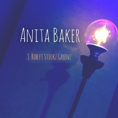 Anita Baker ft Stickz Greenz