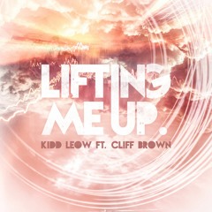 Kidd Leow ft. Cliff Brown - Lifting Me Up (teaser)
