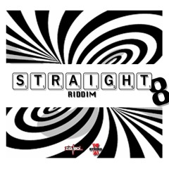 STRAIGHT 8 RIDDIM