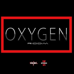 OXYGEN RIDDIM