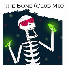 The Bone (Club Mix)