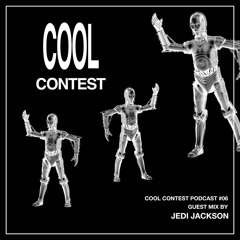 Cool Contest Podcast #006 - Jedi Jackson
