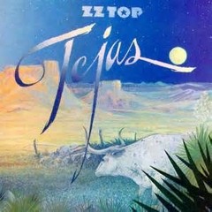 ZZ Top - Tejas (Full Album)