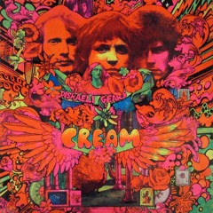 Cream - Disraeli Gears (Full Album)