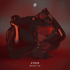 C Y G N - Breakin' Up