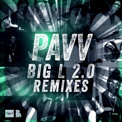 Pavv - Big L 2.0 (Dr Cryptic Remix)