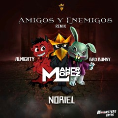 AMIGOS Y ENEMIGOS REMIX - Bad Bunny ❌ Noriel ❌ Almighty Intro By Maherlopez