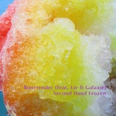 Second Hand Frozen (feat. Lo-fi Galaxie)