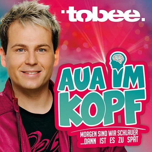 Tobee - Aua im Kopf (Morgen sind wir schlauer) - Hörprobe