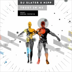 DJ Slater & Nipp – Trust in Me (Instrumental Dub Mix)