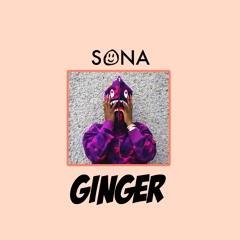 Sona - Ginger (Prod ATG Music)