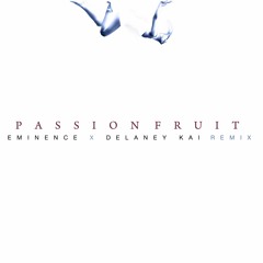 Drake - Passionfruit (Eminence x Delaney Kai Remix)