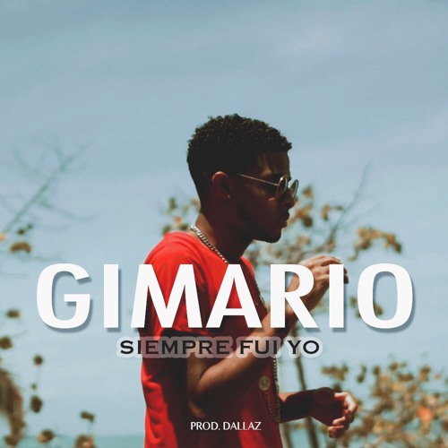 Gimario - Siempre fui yo