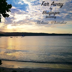 Far Away by Bluefinger featuring me, DJ Sapphire on vocals