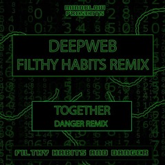 Nightfang - Deepweb (Filthy Habits Remix)OUT NOW