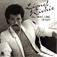 Lionel Richie - All Night Long (PH Edit Tempo)
