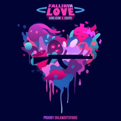 "Fallin In Love" King Jerm Ft. Chxpo