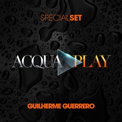 DJ Guilherme Guerrero - Acquaplay 2017