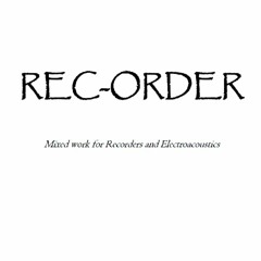 Rec-Order (Electroacustic part)