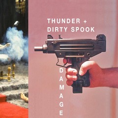 DIRTY SPOOK X THUNDER - DAMAGE (prod. by Chris Romero)