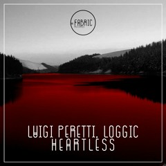 Luigi Peretti & Loggic - Heartless | OUT NOW!