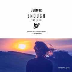 JERMUK - Enough Feat. Nikkii