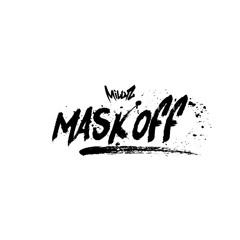 MASK OFF