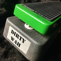 Dirty Wah - Green - Full Song - Mid Position
