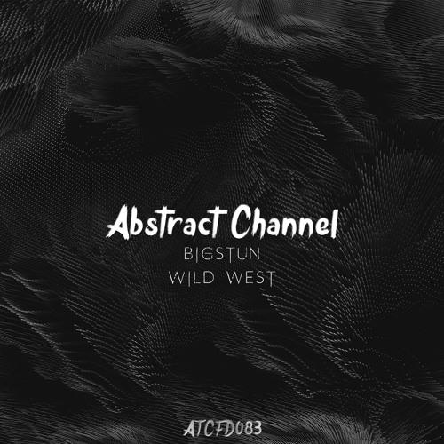 #ATCFD083: Bigstun - Wild West (Original Mix)