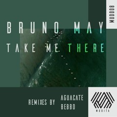 Bruno May - Take Me There (Bebbo Remix) Snippet