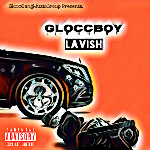 Gloccboy - Lavish (Official Audio) [Prod. By DjSwift813]