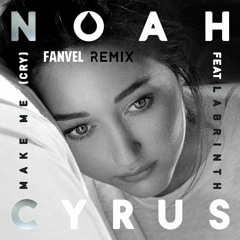 Noah Cyrus - Make Me (cry) (Fanvel Remix)