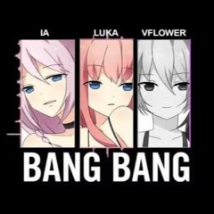 【IA ROCKS Luka V2 Vflower】 Bang Bang【Vocaloid Cover】