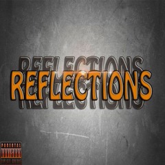 Reflections (Mixed Down For Collab/NOT MASTERED)- Black Magic Ft. Dolla B$ill and ?