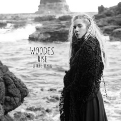 Woodes - Rise (Litche Remix)