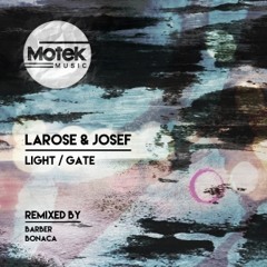 Premiere: Larose & Josef - Light (Barber Remix) [Motek Music]
