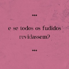 e se todos os fudidos revidassem, de Jeison Placinsch (excerto)