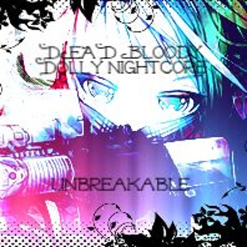 DbDN- Nightcore- Unbreakable