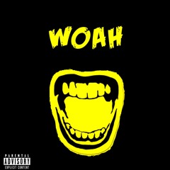 WOAH Ft. D-Raww