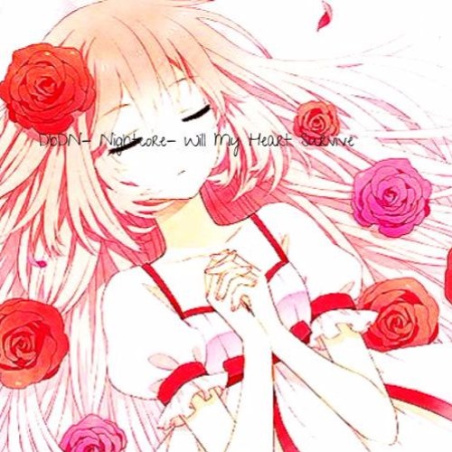 DbDN- Nightcore- Will My Heart Survive