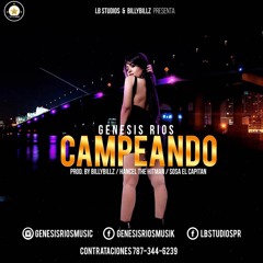 Genesis Rios - Campeando