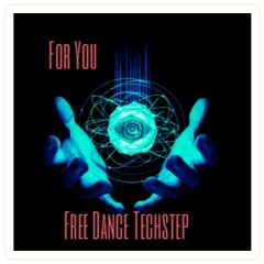 ✾For You - Free Dance Techstep✾