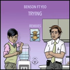 Benson ft Yeo - Trying (Phlegmatic Dogs Remix)