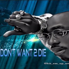 2Pac - I Don't Want 2 Die (2018 DJ Skandalous)