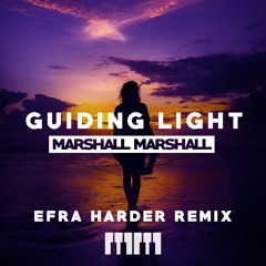 Marshall Marshall - Guiding Light (Efra Harder Remix) [FREE DOWNLOAD]